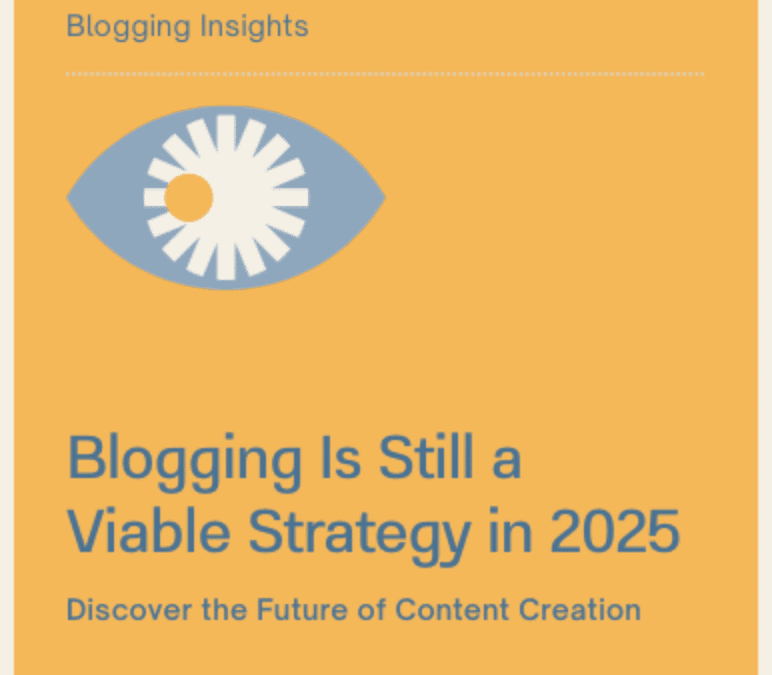 Illustrated graphic with an eye icon and the title text “Blogging Is Still a Viable Strategy in 2025” along with the subtitle “Discover the Future of Content Creation.” The design uses a yellow background and blue text, representing a modern insight into why Blogging Is Still a Viable Strategy today.