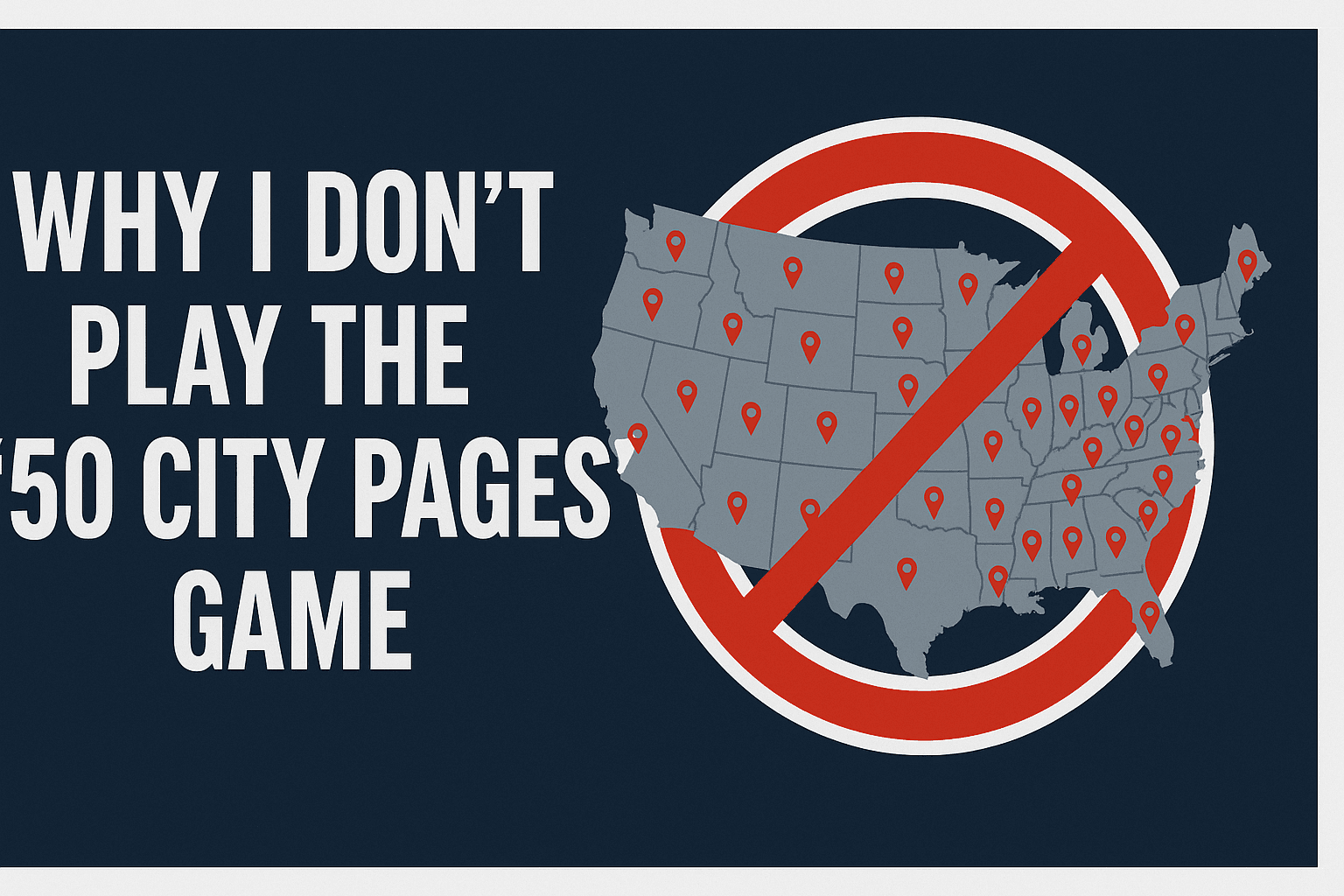 Local Agency Marketing Strategy: headline with map and prohibition over many city pins.